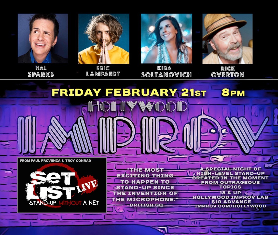 Set List with Hal Sparks, Kira Soltanovich, Eric Lampaert, Rick Overton, and more!