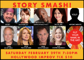 Story Smash The Storytelling Game Show! It’s the funniest game show in LA! w/ Christine Blackburn, Danny Zuker, Wayne Federman, Felicia Michaels, Sampson McCormick, Dawn Brodey, Rachel Dee, Geezer!