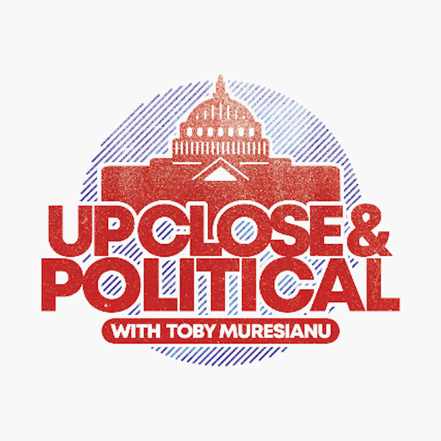 Up Close & Political w/ Toby Muresianu ft. Ben Gleib, Aura Vasquez, Taquita Love, John L. Ray, and more!
