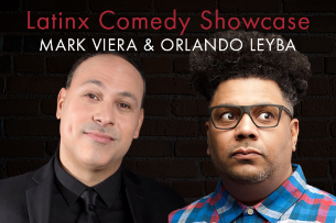 Latinx Comedy Showcase: Mark Viera and Orlando Leyba