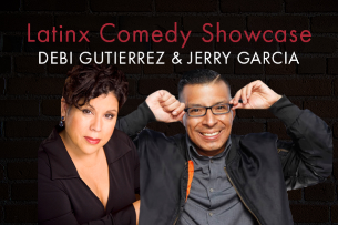 Latinx Comedy Showcase: Debi Gutierrez and Jerry Garcia