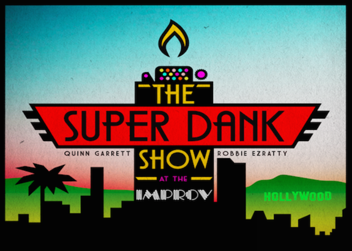 The Super Dank Show w/ Quinn Garrett & Robbie Ezratty ft. Jamie Lee,Eddie Della Siepe, Alex Hanna, Alex Chris, Morgan Jay, Audrey Stewart, Neel Nanda, Veronica Kwiatkowski, Madison Sinclair, and more!