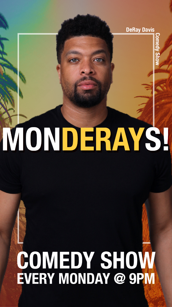 Improv Presents: MONDERAYS with Deray Davis, Slink Johnson, Del Harrison, Ray Lipowski, Brandon Brickz, & more!