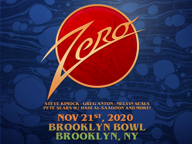 Zero: Steve Kimock, Greg Anton, Melvin Seals, Pete Sears w/ Hadi Al-Saadoon and more!