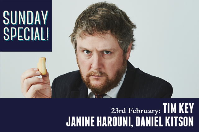 Sunday Special: Tim Key, Janine Harouni, Daniel Kitson Sun 23 Feb