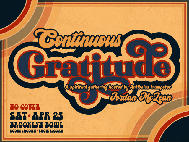 Continuous Gratitude: A spiritual gathering hosted by Antibalas trumpeter Jordan McLean