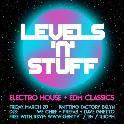 Tickets For Levels N Stuff Electro House Edm Classics Ticketweb Knitting Factory Brooklyn In Brooklyn Us