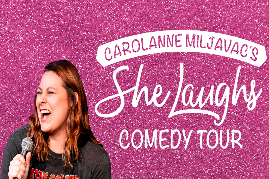 Carolanne Mijavac’s "She Laughs" Comedy Tour featuring Comedian Gerard