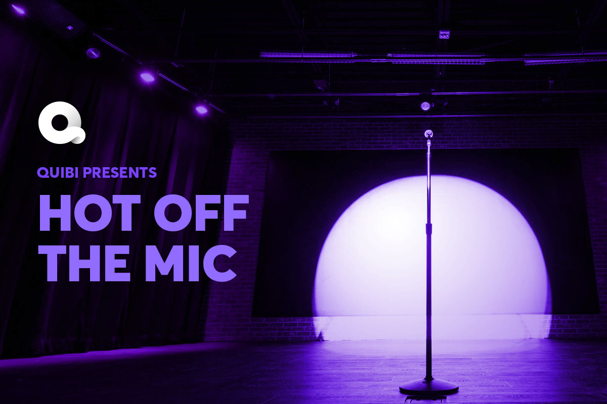 Quibi Presents: Hot Off The Mic
