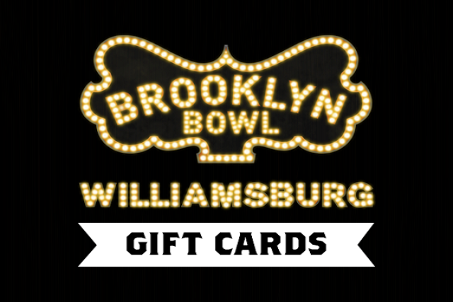 More Info for Brooklyn Bowl Physical Gift Card