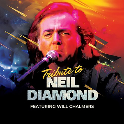 NEIL DIAMOND Tribute featuring Will Chalmers Image