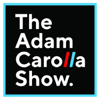 THE ADAM CAROLLA SHOW LIVE PODCAST