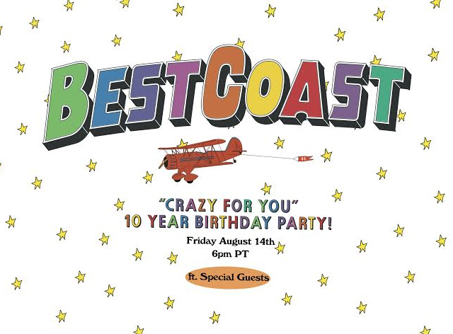 Best Coast Crazy For You 10 Year Birthday Party Streaming Event