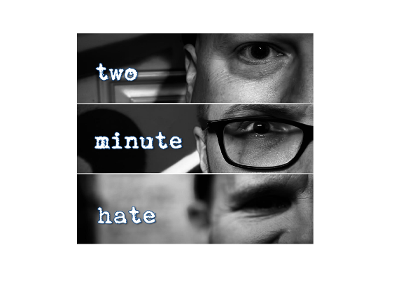 Two Minute Hate Image