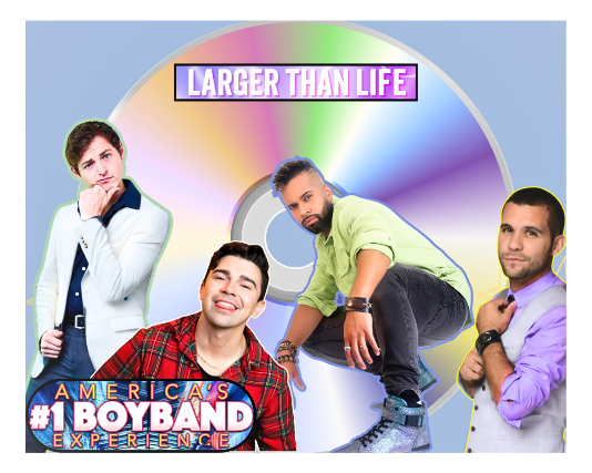 Larger Than Life: America's #1 BoyBand Experience Image