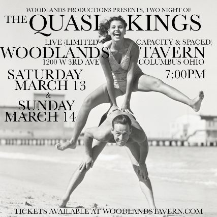 SOLD OUT - The Quasi Kings at Woodlands Tavern - NIGHT 2