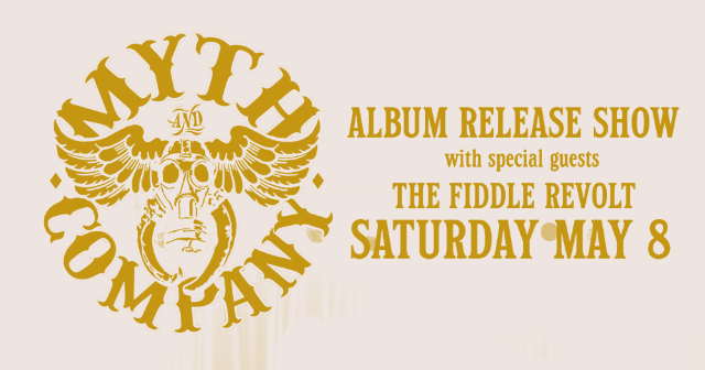 Myth & Company Album Release Show with The Fiddle Revolt