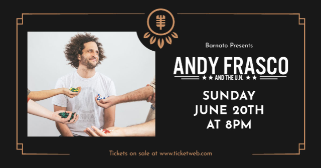 ANDY FRASCO & the U.N.--presented by JSP Productions