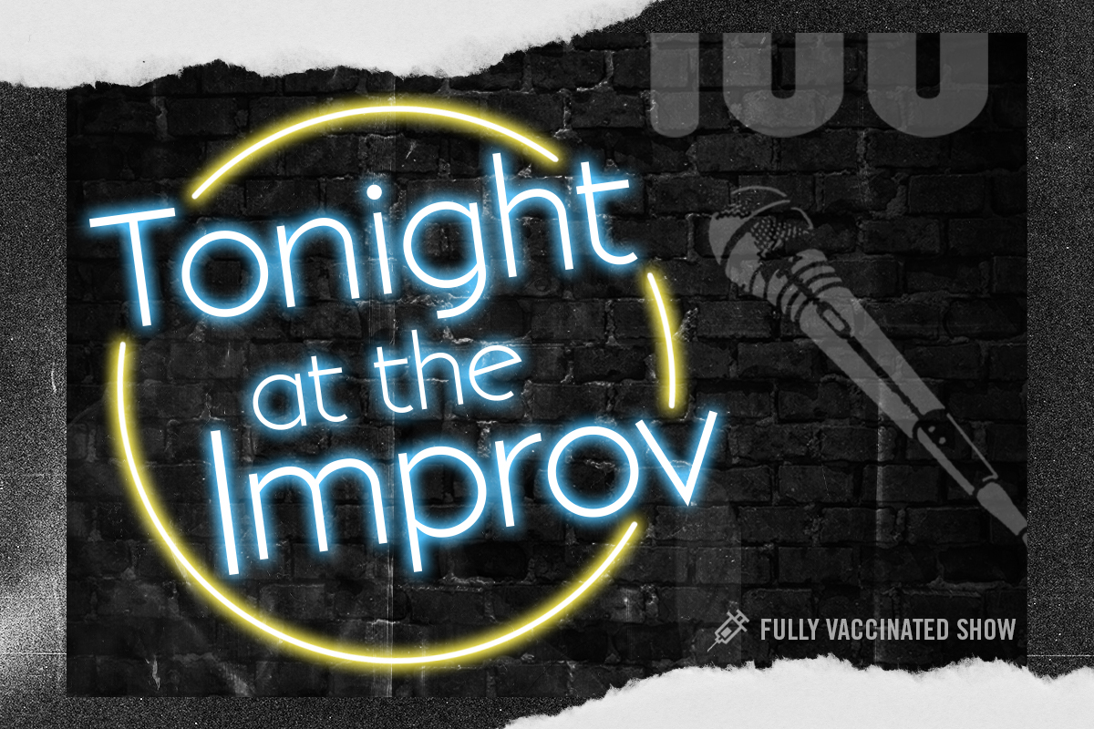 Tonight at the Improv, Lydia Popovich, Francisco Ramos, Jon Rudnitsky, Mary Lynn Rajskub, Dana Gould, Doug Benson, Kevin Nealon, Tommy Johnagin, Brian Simpson, Orny Adams, Kirk Fox, Robby Hoffman