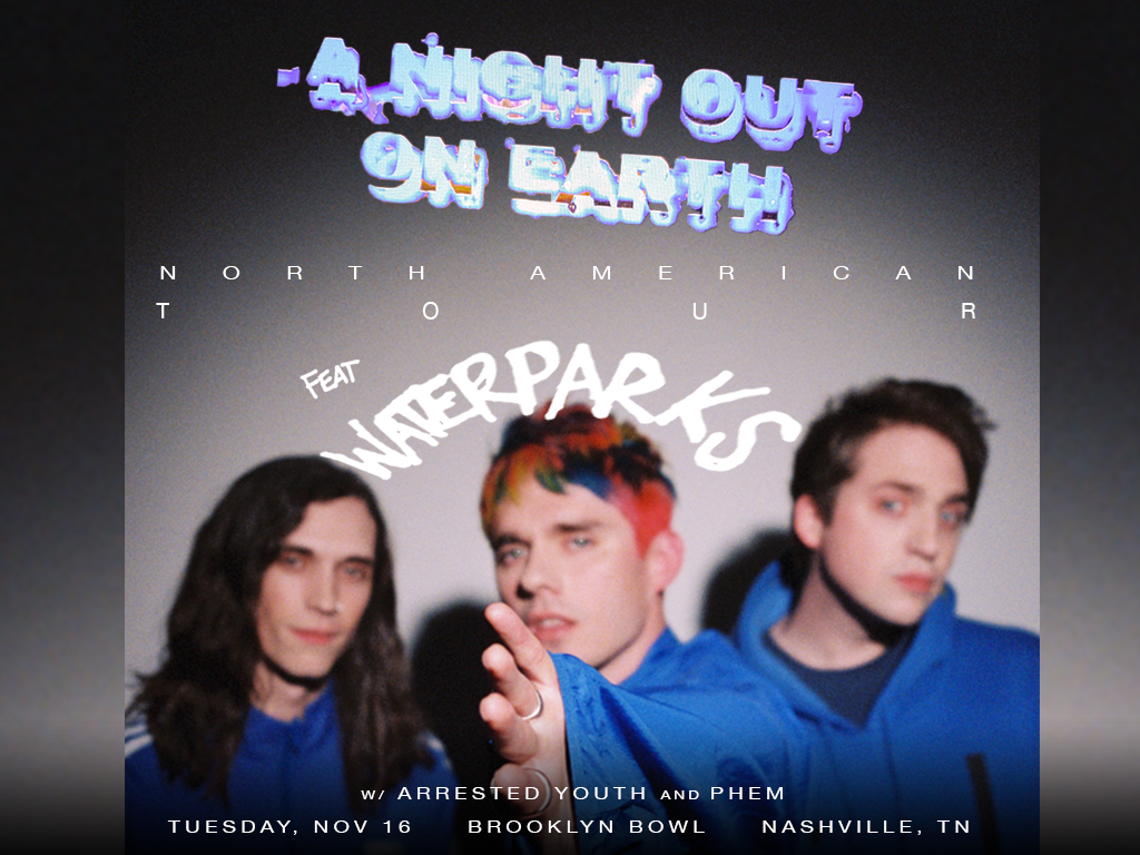 A Night Out On Earth Tour feat Waterparks