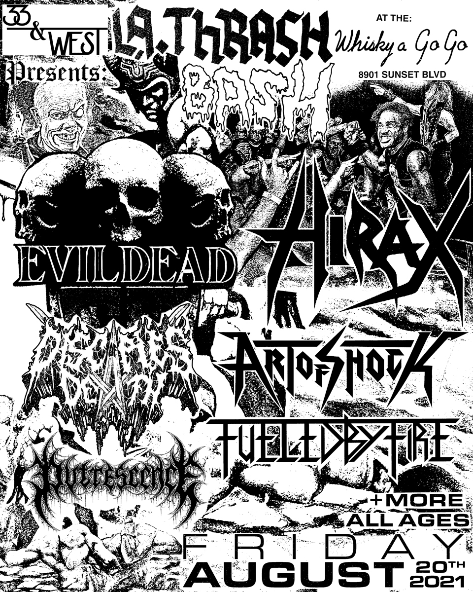 EVILDEAD, Hirax, Art Of Shock, Fueled By Fire, Blasphemous Creation, Disciples of Death, Putrescence
