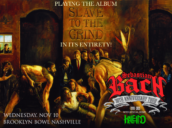 More Info for Sebastian Bach – 30th Anniversary of Slave to the Grind Tour