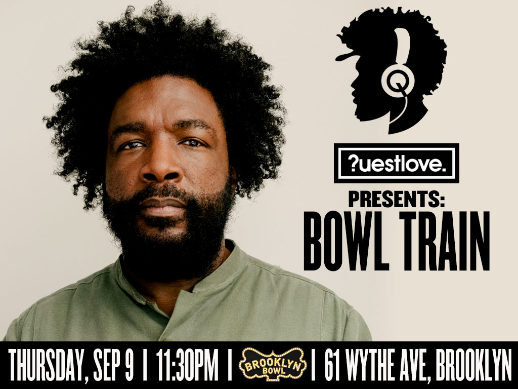 DJ Questlove Presents: Bowl Train