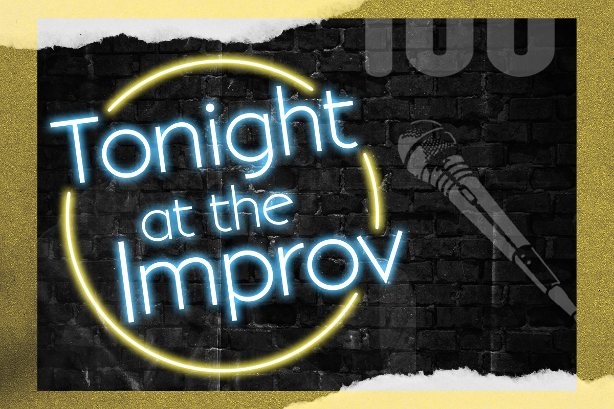 Tonight at the Improv ft. Godfrey, Hannah Einbinder, Cristela Alonzo Jesus Trejo, Donnell Rawlings, Gary Cannon, Dustin Nickerson and more TBA!