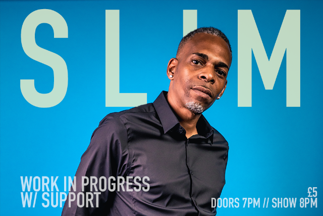 Slim: Work In Progress Wed 06 Oct