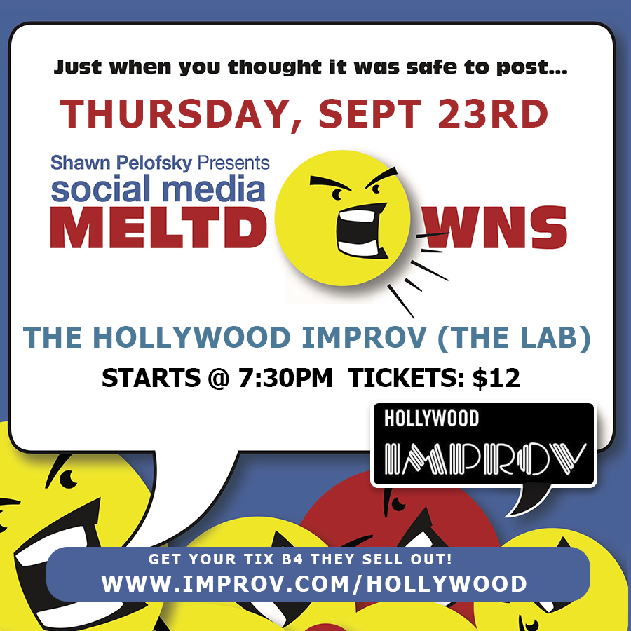 Social Media Meltdowns ft. Shawn Pelofsky, Mary Lynn Rajskub, Mark Ellis, Jessica Michelle Singleton, Kimberly Lewis, Teddy Margas, Angela Hoover, Shelagh Ratner, Jodi Miller!