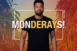 Improv Presents: MONDERAYS with Deray Davis, Lewis Belt, Marcus Smith, Doboy, Herman Wrice, Teddy Ray & more!
