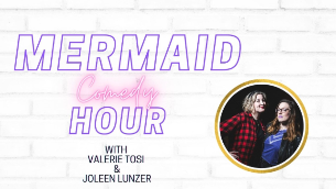 Mermaid Comedy Hour ft. Valerie Tosi, Joleen Lunzer, Erin Foley, Alice Hamilton, Pallavi Gunalan, Kiki Anderson, Christine Little, Ellory Smith and more TBA!