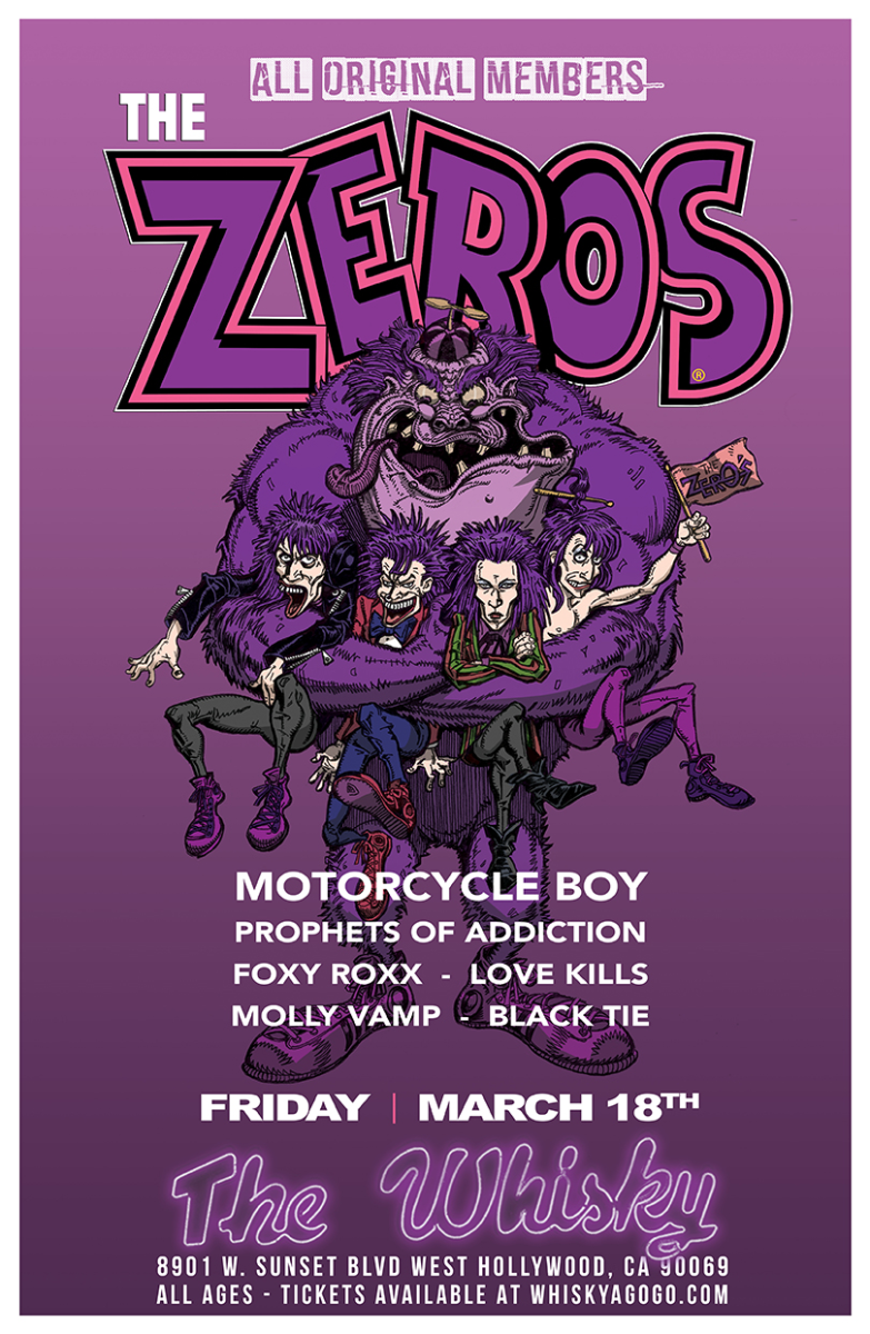The Zeros, Motorcycle Boy, Prophets of Addiction, Foxy Roxx, Love Kills, Molly Vamp, Black Tie