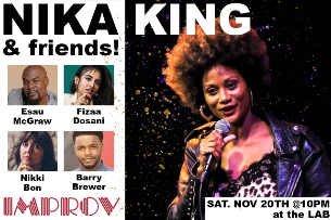 Nika King & Friends with Fizaa Dosani, Nikki Bon, Esau McGraw, Barry Brewer & more!