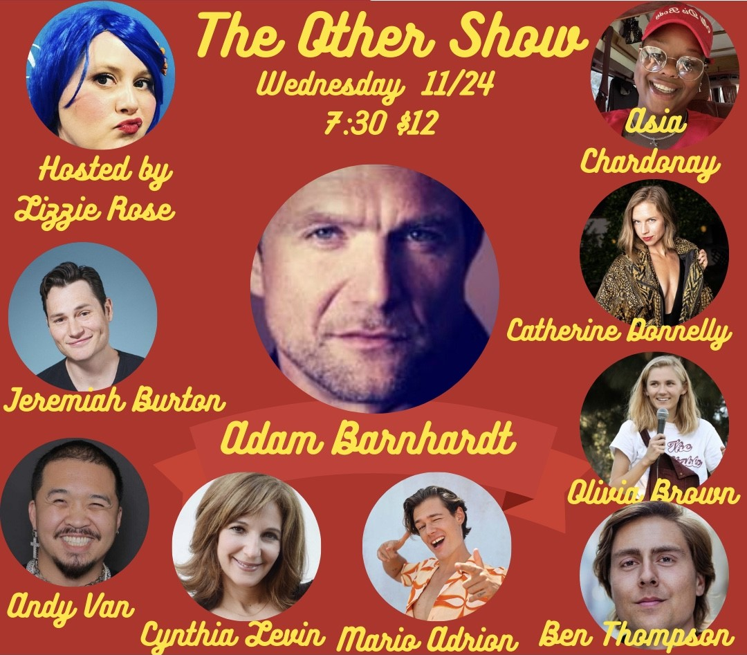 The OTHER Show ft. Adam Barnhardt, Lizzie Rose, Asia Chardonay, Jeremiah Burton, Olivia Brown, Mario Adrion, Ben Thompson, Cynthia Levin, Andy Van, Jeremiah Burton, Catherine Donnelly!