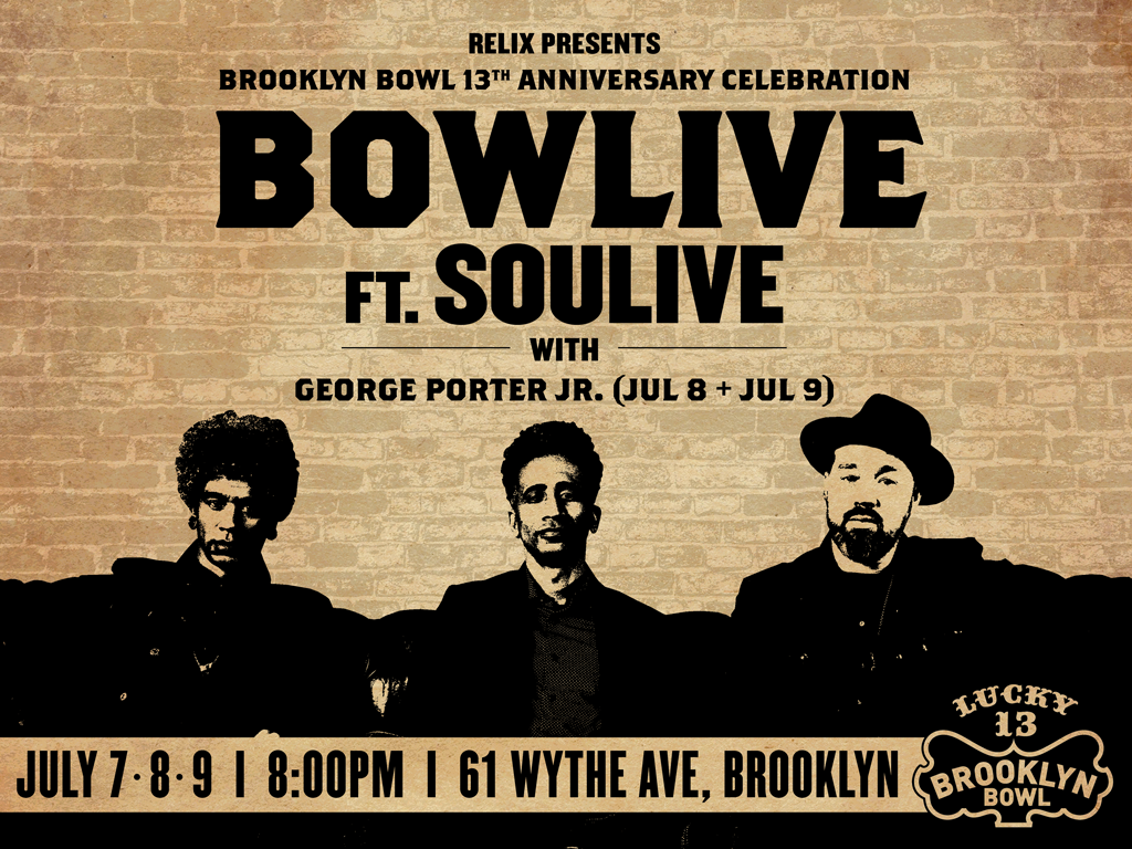 Bowlive ft. Soulive with special guests George Porter Jr. & DJ Logic