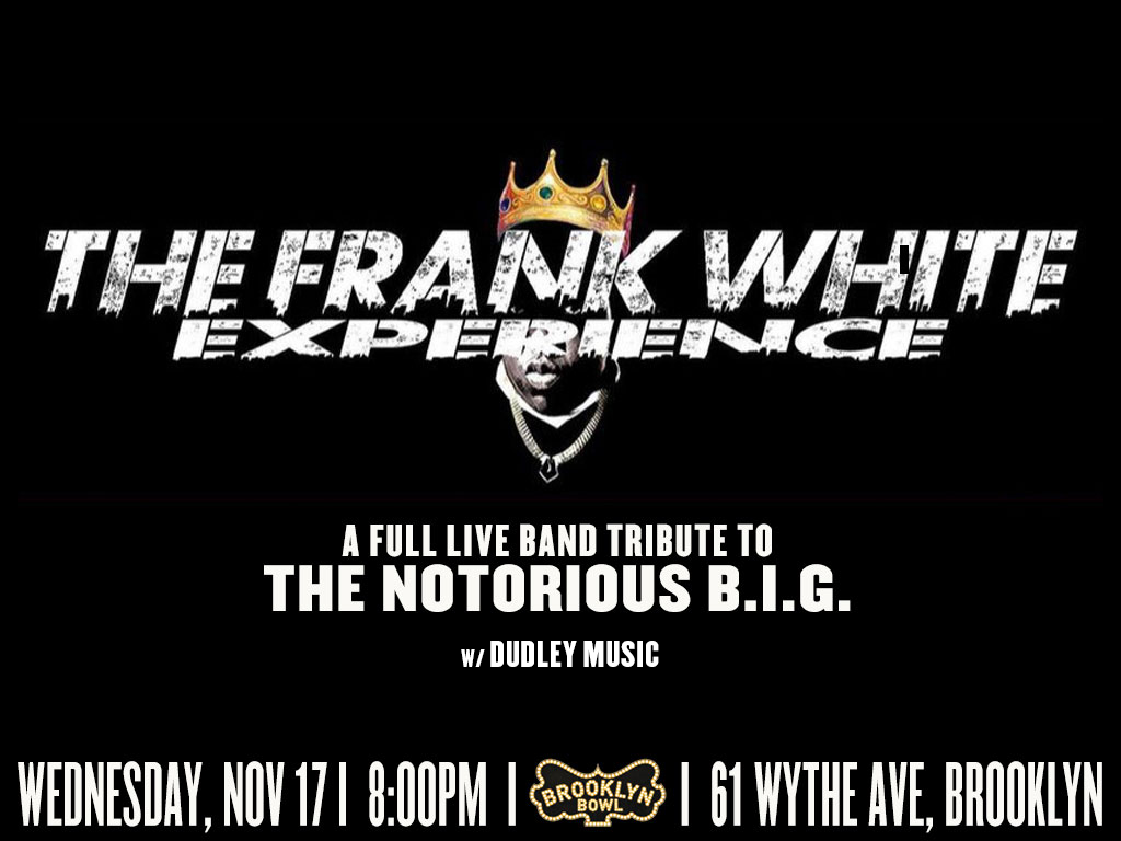 The Frank White Experience: A Full Live Band Tribute to The Notorious B.I.G.