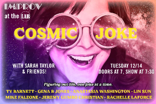 Cosmic Joke with Sarah Taylor! ft. Ty Barnett, Gena B Jones, Mike Falzone, Jeremy Gumbo Christian, Anastasia Washington, Lin Sun, Rachelle LaForce and more!
