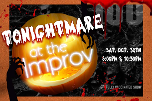 Tonightmare at the Improv ft. Emma Willman, Kurt Metzger, Owen Smith, Finesse Mitchell, Orlando Leyba and more TBA!