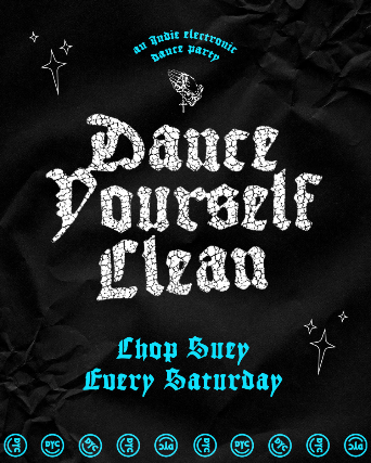 Dance Yourself Clean at Chop Suey