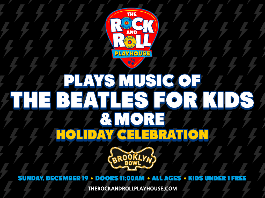 The Rock and Roll Playhouse plays the Music of The Beatles for Kids & More