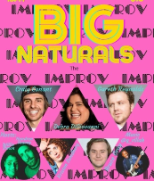 Big Naturals ft. Craig Conant, Deborah DiGiovanni, Gareth Reynolds, Bruce Gray, Kristen Lundburg, Willie Simon, & Handren Seavey!