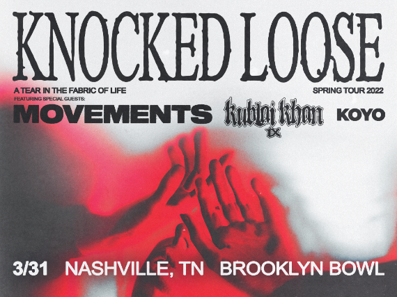 More Info for Knocked Loose: A Tear In The Fabric Of Life Tour