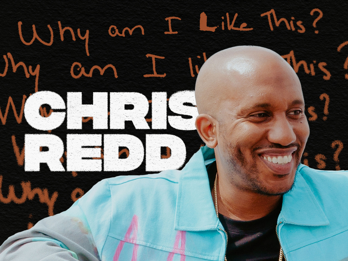 Chris Redd: Why Am I Like This?