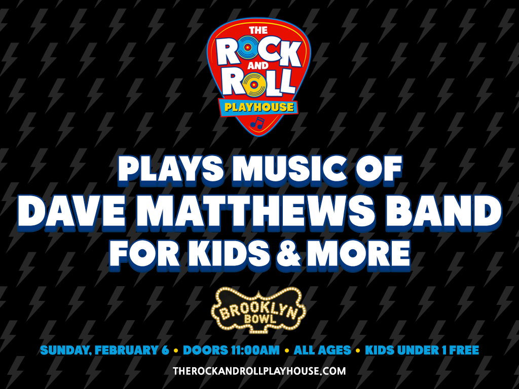 The Rock and Roll Playhouse plays the Music of Dave Matthews Band for Kids & More