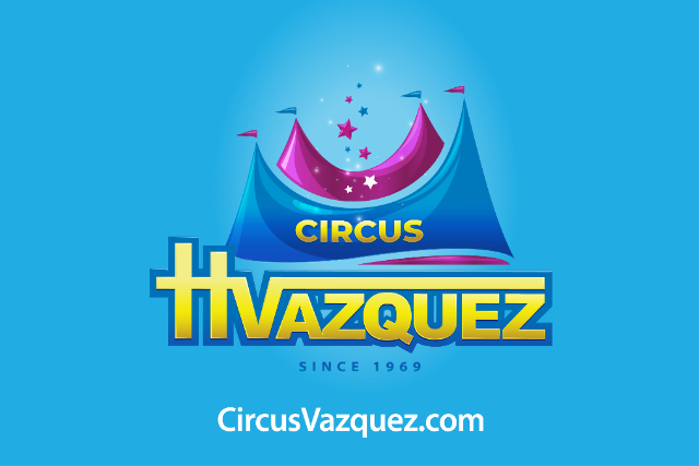 Circus Vazquez - McAllen TX at Circus Vazquez - McAllen, TX