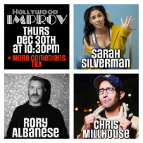 Sarah Silverman, Rory Albanese, Chris Millhouse and more TBA!
