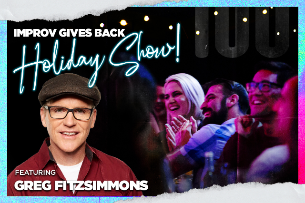 Improv Gives Back: Holiday Show featuring Greg Fitzsimmons
