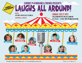 Comedy Playground & Friends ft Hosts Susanna Spies & Katey Mushlin ft. Charlie Burrows, Cassius Brown, Trey Ruffino, Shai Klier, Bo Schmid, Chase Trimble, Caleb Henley, Jack Pedroza, Kennedy Flemming!
