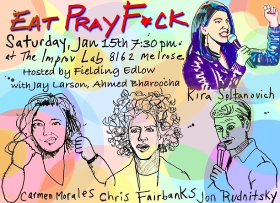 Eat Pray F*ck ft. Fielding Edlow, Mary Lynn Rajskub, Eleanor Kerrigan, Chris Fairbanks, Jay Larson!